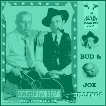 Bud & Joe Billings (=Frank Luther & Carson Robison) - Singing Pals From Kansas = Cattle CCD 207