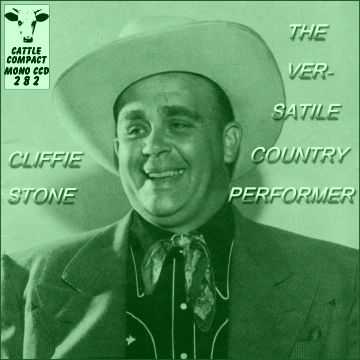 Cliffie Stone - The Versatile Country Performer = Cattle CCD 282