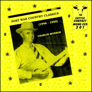 Charlie Monroe - Post War Country Classics = Cattle CCD 301