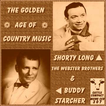 Shorty Long
Webster Brothers
Buddy Starcher