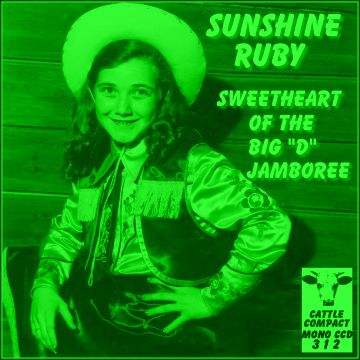 Sunshine Ruby (Bateman) - Sweetheart Of The Big "D" Jamboree = Cattle CCD 312