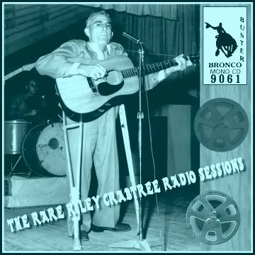 Riley Crabtree - The Rare Radio Sessions = Bronco Buster CD 9061