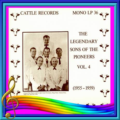 The Sons Of The Pioneers - The Legendary Sons Of The Pioneers Volume 4 = Cattle LP 36