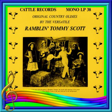 Ramblin' Tommy Scott - Original Country Oldies By The Versatile Tommy Scott = Cattle LP 38