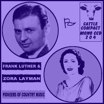 Frank Luther & Zora Layman - Pioneers Of Country Music = Cattle CCD 204