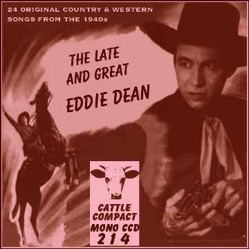Eddie Dean - The Late And Great = Cattle CCD 214