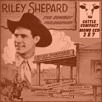 Riley Shepard - The Cowboy Philosopher = Cattle CCD 287