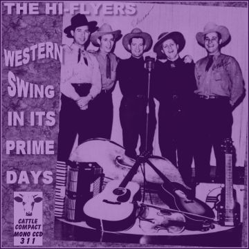 The High Flyers - Western Swing In Its Prime Days = Cattle CCD 311