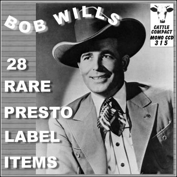 Bob Wills - 28 Presto Label Items = Cattle CCD 315