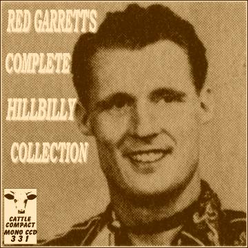 Red Garrett's Complete Hillbilly Collection = Cattle CCD 331