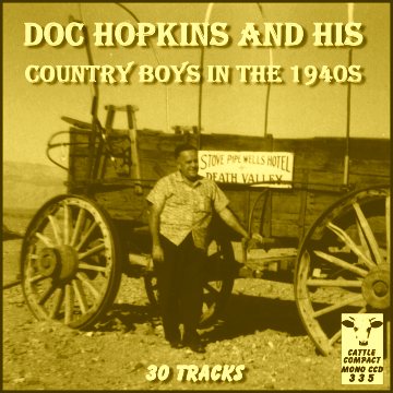 Doc Hopkins and his Country Boys in the 1940s = Cattle CCD 335