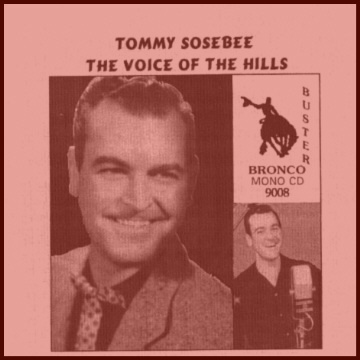 Tommy Sosebee - The Voice Of The Hills = Bronco Buster CD 9008