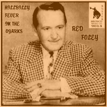 Red Foley - Hillbilly Fever In The Ozarks = Bronco Buster CD 9014
