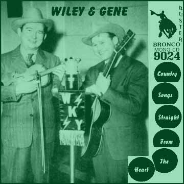 Wiley (Walker) and Gene (Sullivan) - Country Songs Straight From The Heart = Bronco Buster CD 9024