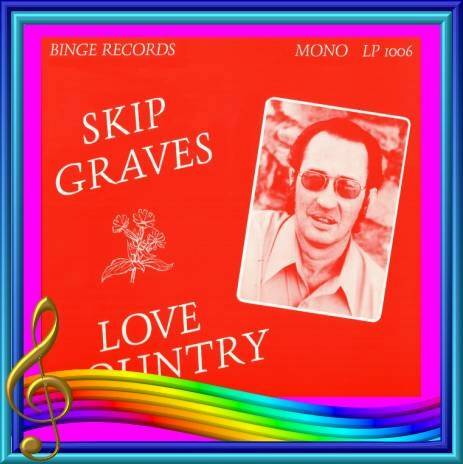 Skip Graves - Love Country = Binge LP 1006