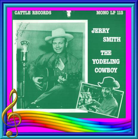 Jerry Smith - The Yodeling Cowboy = Cattle LP 113