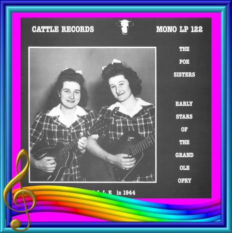 The Poe Sisters - Early Stars Of The Grand Ole Opry = Cattle LP 122