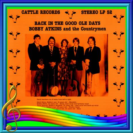 Bobby Atkins - Back In The Good Ole Days = Cattle LP 52