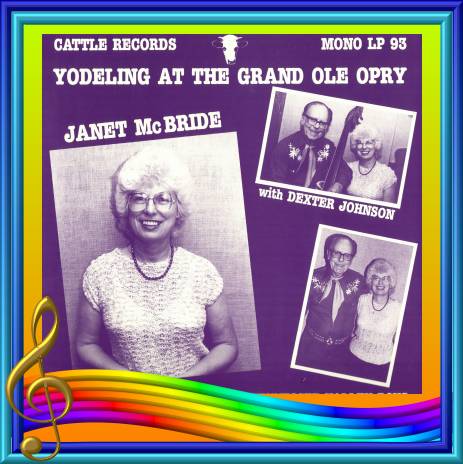 Janet McBride with Dexter Johnson - Yodeling At The Grand Ole Opry = Cattle LP 93